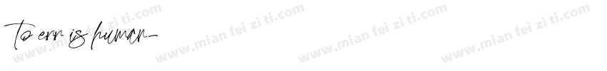 To err is human字体转换
